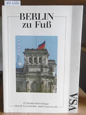 Imagen del vendedor de Berlin zu Fu. 22 Stadtstreifzge durch die Geschichte und Gegenwart. a la venta por Versandantiquariat Trffelschwein