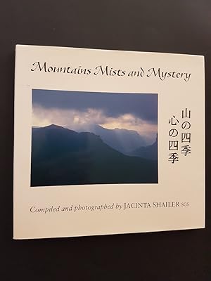Seller image for Mountains, Mists and Mystery : Four Seasons of the Mountain, Four Seasons of the Heart for sale by masted books