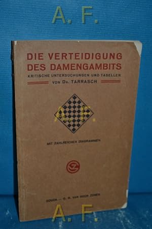 Seller image for Die Verteidigung des Damengambits : Krit. Untersuchgn u. Tabellen. for sale by Antiquarische Fundgrube e.U.