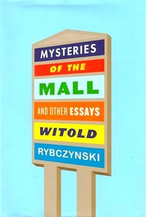 Mysteries of the Mall: and Other Essays