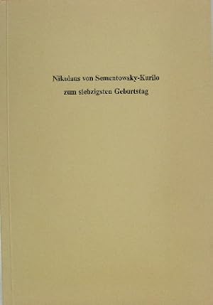 Nikolaus von Sementowsky-Kurilo. Zum siebzigsten Geburtstag 28. August 1971. Mitarbeiter: Helmut ...