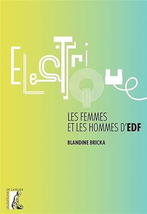 Image du vendeur pour lectriques ; les femmes et les hommes d'EDF mis en vente par Chapitre.com : livres et presse ancienne