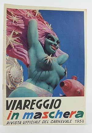 Viareggio in Maschera, Rivista Ufficiale del Carnevale 1958 [Viareggio in Mask, Official Magazine...