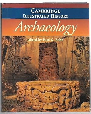 Imagen del vendedor de The Cambridge Illustrated History of Archaeology. a la venta por City Basement Books