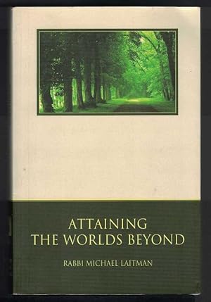 Image du vendeur pour ATTAINING THE WORLDS BEYOND A Guide to Spiritual Discovery mis en vente par M. & A. Simper Bookbinders & Booksellers