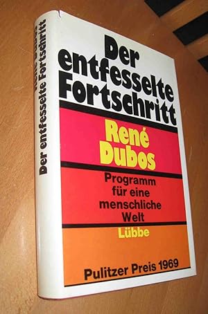 Seller image for Der entfesselte Fortschritt - Programm fr eine menschliche Welt - Pulitzer Preis 1969 for sale by Dipl.-Inform. Gerd Suelmann
