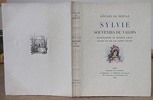 Sylvie - Souvenirs du Valois : Illustrations de Maurice Lalau gravées sur bois par Gilbert Poilliot