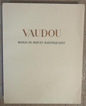 Vaudou : Roman de Moeurs Martiniquaises : Illustrations d'Emile Baes