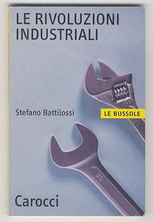Bild des Verkufers fr Le rivoluzioni industriali. zum Verkauf von Libreria Oreste Gozzini snc