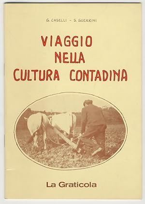 Bild des Verkufers fr Viaggio nella cultura contadina. zum Verkauf von Libreria Oreste Gozzini snc