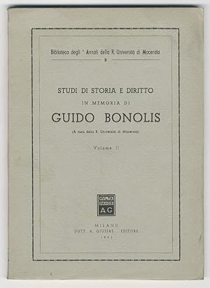 Studi di storia e diritto in memoria di Guido Bonolis. Volume II.