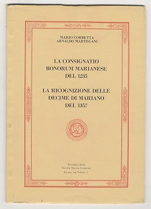 Bild des Verkufers fr La Consignatio Bonorum Marianese del 1235 - La Ricognizione delle Decime di Mariano. (Premessa di Pietro Gini) zum Verkauf von Libreria Oreste Gozzini snc