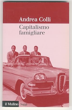 Bild des Verkufers fr Capitalismo famigliare. zum Verkauf von Libreria Oreste Gozzini snc