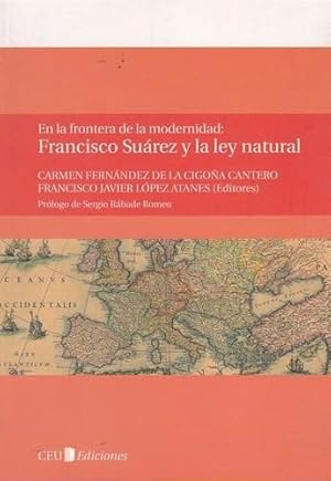 Imagen del vendedor de En la frontera de la modernidad: Francisco Surez y la ley natural a la venta por Librera Cajn Desastre