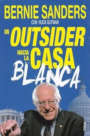 Image du vendeur pour Un outsider hacia la Casa Blanca mis en vente par Librera Cajn Desastre