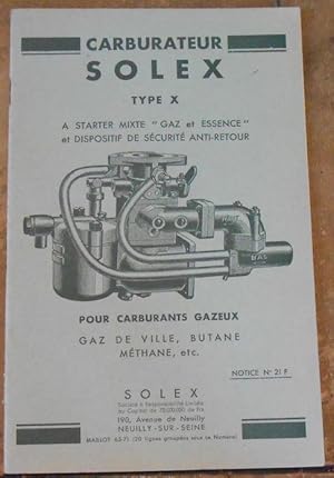 Carburateur Solex Type X A Starter Mixte « Gaz et Essence » et Dispositif de Sécurité Anti-Retour...