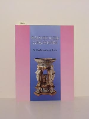 Bild des Verkufers fr Kaiserliche Geschenke. Schlomuseum Linz. Katalog zur Ausstellung vom 26. Juni bis Mitte September 1988. zum Verkauf von Kunstantiquariat Rolf Brehmer