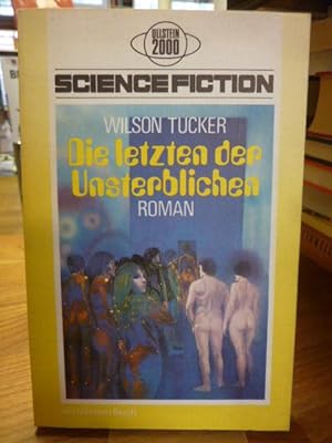 Bild des Verkufers fr Die letzten der Unsterblichen - Science-Fiction-Roman, aus dem Amerikanischen von Otto Khn, zum Verkauf von Antiquariat Orban & Streu GbR