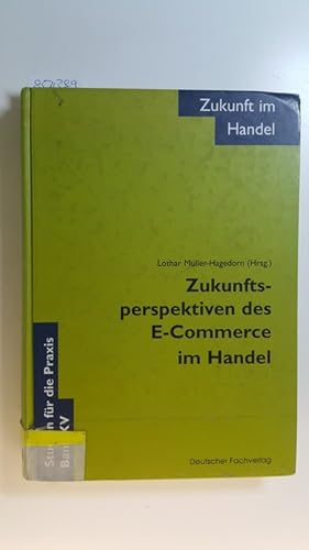 Bild des Verkufers fr Zukunftsperspektiven des E-Commerce im Handel zum Verkauf von Gebrauchtbcherlogistik  H.J. Lauterbach