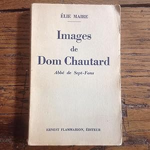 Images de Dom CHAUTARD . Abbé de SEPT - FONDS