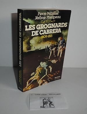 Image du vendeur pour Les grognards de Cabrera 1809-1815. Hachette. Paris. 1979. mis en vente par Mesnard - Comptoir du Livre Ancien