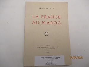 La France au Maroc de Léon BARETY