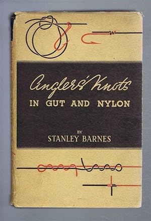 Anglers' Knots in Gut and Nylon