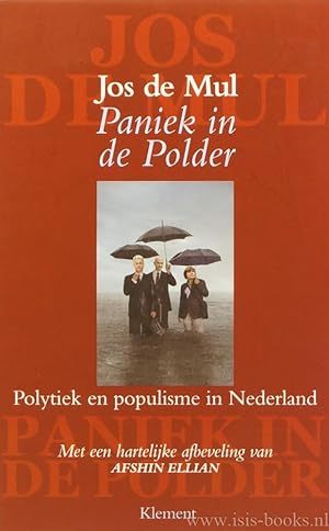 Seller image for Paniek in de polder. Polytiek en populisme in Nederland. for sale by Antiquariaat Isis