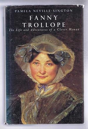 Fanny Trollope, The Life and Adventures of a Clever Woman