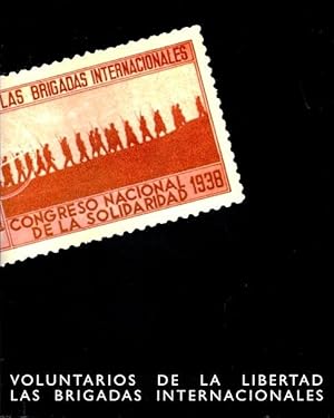 Bild des Verkufers fr Voluntarios de la Libertad: Las Brigadas Internacionales zum Verkauf von LEFT COAST BOOKS