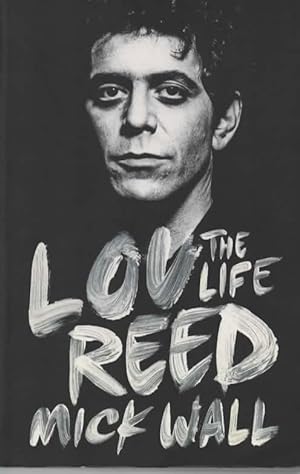 Seller image for Lou Reed: The Life for sale by Save The Last Book For Me (IOBA Member)