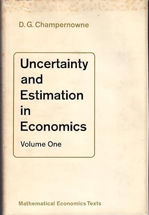 Seller image for Uncertainty and Estimation in Economics: Volume1 (One) (Mathematical Economics Texts) for sale by Dorley House Books, Inc.
