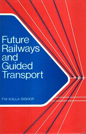 Seller image for Future Railways and Guided Transport - an adventure in engineering for sale by Pendleburys - the bookshop in the hills