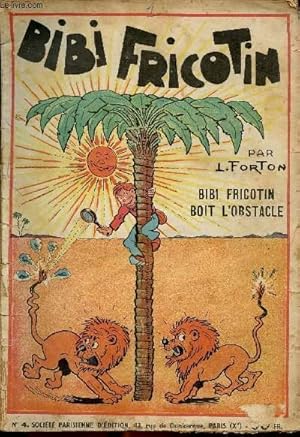 Image du vendeur pour Bibi Fricotin - n 4 - Bibi Fricotin boit l'osbtacle mis en vente par Le-Livre