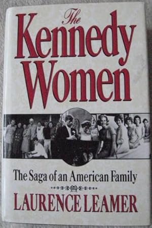 Imagen del vendedor de The Kennedy Women: The Saga of an American Family a la venta por BooksandRecords, IOBA