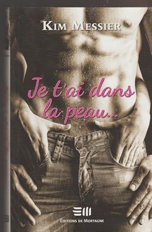 Seller image for Je T'ai Dans La Peau. (French) for sale by Livres Norrois