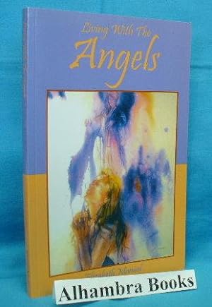 Bild des Verkufers fr Living With Angels zum Verkauf von Alhambra Books