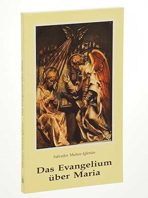 Imagen del vendedor de Das Evangelium über Maria. a la venta por Antiquariat Lehmann-Dronke
