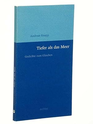 Bild des Verkufers fr Tiefer als das Meer. Gedichte zum Glauben. zum Verkauf von Antiquariat Lehmann-Dronke