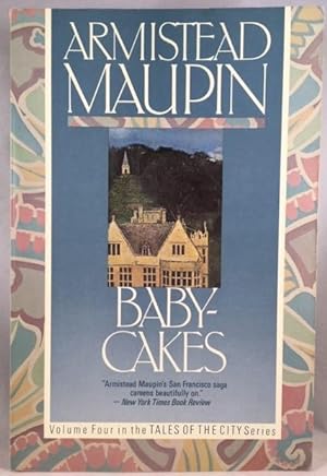 Immagine del venditore per Baby Cakes: The Fourth Volume In the "Tales Of The City" Sequence venduto da Great Expectations Rare Books