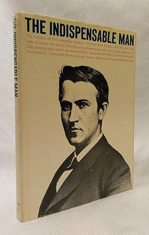 Image du vendeur pour The Indispensable Man: The story of Thomas Alva Edison's life and inventive genius seen in 130 photographs [.] mis en vente par Book House in Dinkytown, IOBA