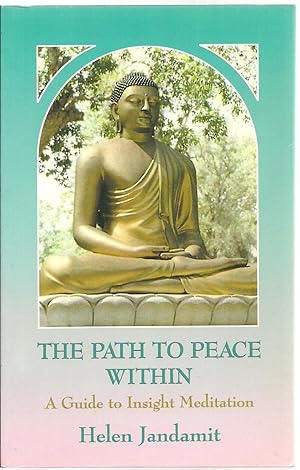 Image du vendeur pour The Path To Peace Within: A Guide to Insight Meditation mis en vente par Sabra Books