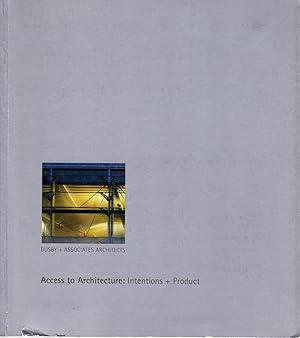 Busby + Associates Architects: Access to Architecture - Intentions + Product