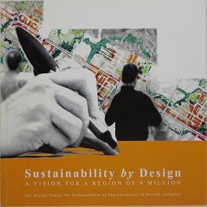 Image du vendeur pour Sustainability by Design: A Vision for a Region of 4 Million mis en vente par Newbury Books