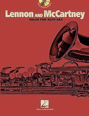 Image du vendeur pour Lennon and McCartney Solos for alto sax. Instrumentalists will love playing along with these 11 favorites: All My Loving * And I Love Her * Can't Buy Me Love * Come Together * Eleanor Rigby * Lady Madonna * The Long And Winding Road * Maxwell's Silver Hammer * Oh! Darling * Ticket To Ride * Yesterday mis en vente par FIRENZELIBRI SRL