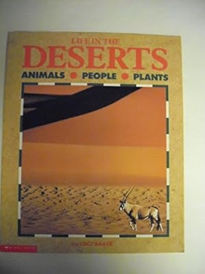 Image du vendeur pour Life in the Deserts (Paperback) by Lucy Baker mis en vente par InventoryMasters