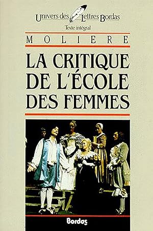 Image du vendeur pour La Critique De L'ecole Des Femmes Et L'impromptu De Versailles mis en vente par Livreavous