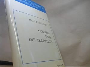 Bild des Verkufers fr Goethe und die Tradition. zum Verkauf von BuchKaffee Vividus e.K.