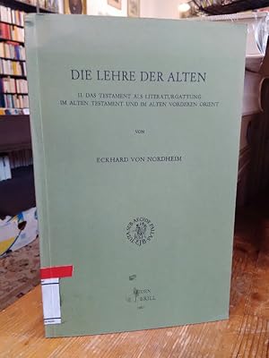 Die Lehre der Alten. Band II. Das Testament als Literaturgattung im Alten Testament und im alten ...