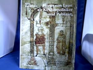 Florus von Lyon als Kirchenpolitiker und Publizist : Studien zur Persönlichkeit eines karolingisc...
